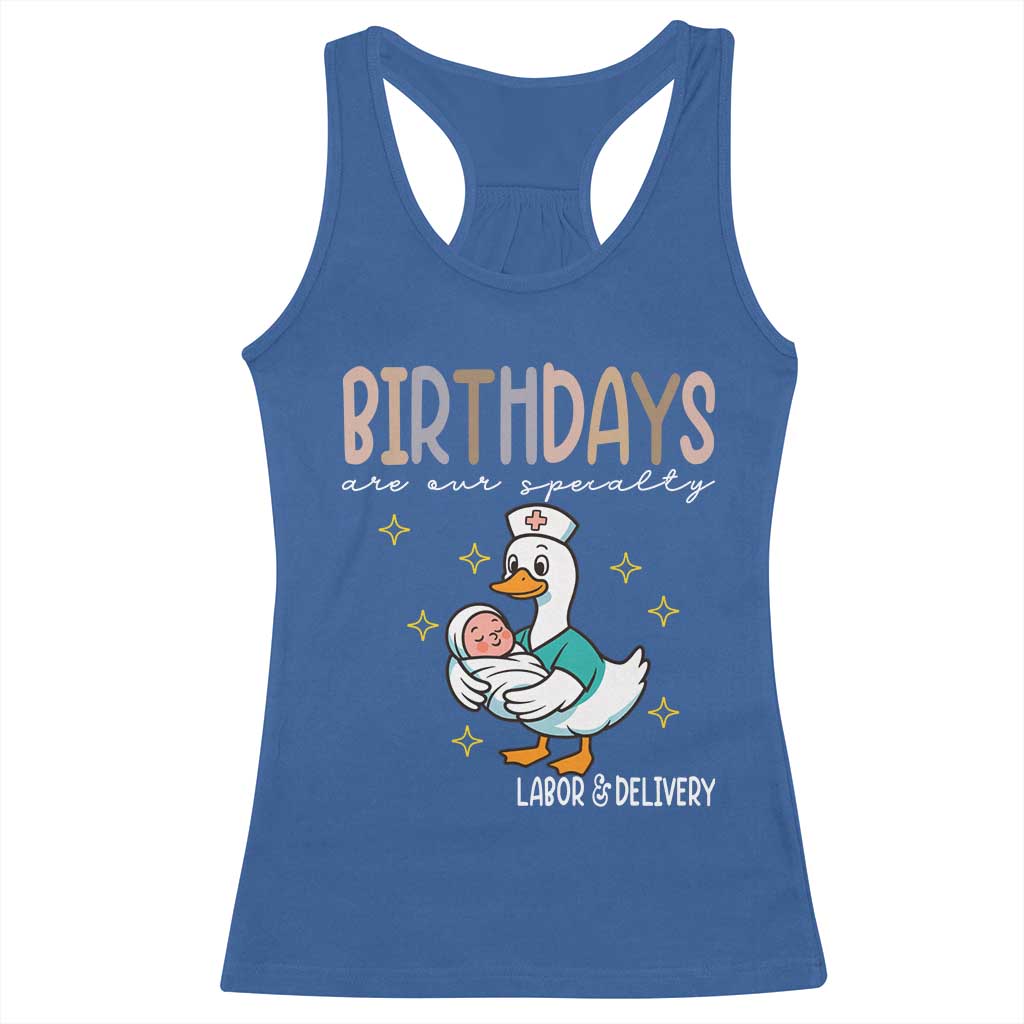 Labor And Delivery Nurse Racerback Tank Top Birthdays Are Our Specialty TS14 Royal Blue Print Your Wear