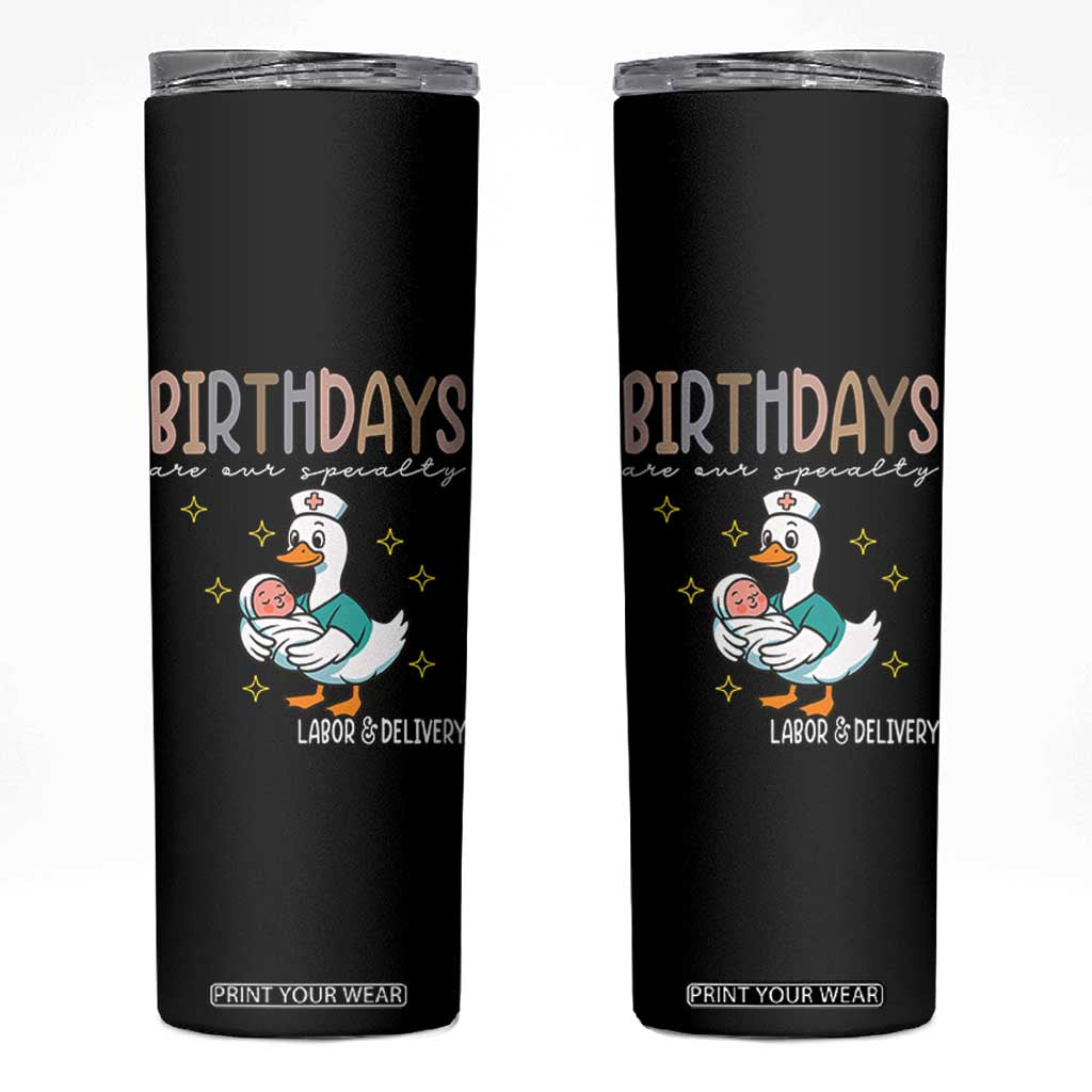 Labor And Delivery Nurse Skinny Tumbler Birthdays Are Our Specialty TS14 Black Print Your Wear