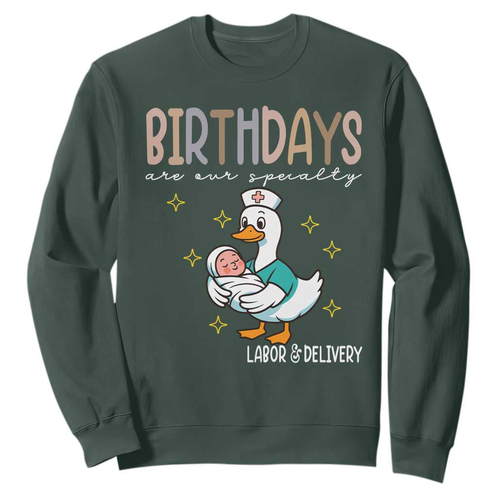 Labor And Delivery Nurse Sweatshirt Birthdays Are Our Specialty TS14 Dark Forest Green Print Your Wear