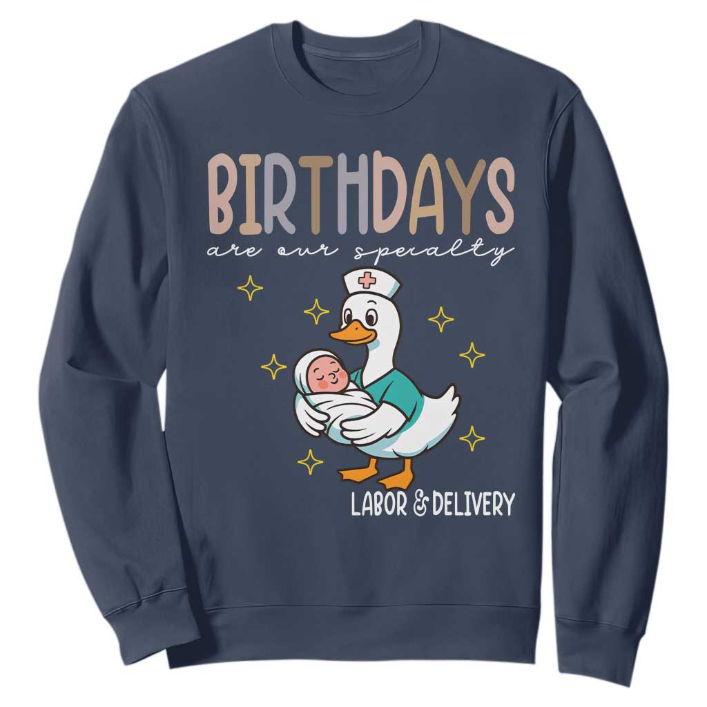 Labor And Delivery Nurse Sweatshirt Birthdays Are Our Specialty TS14 Navy Print Your Wear