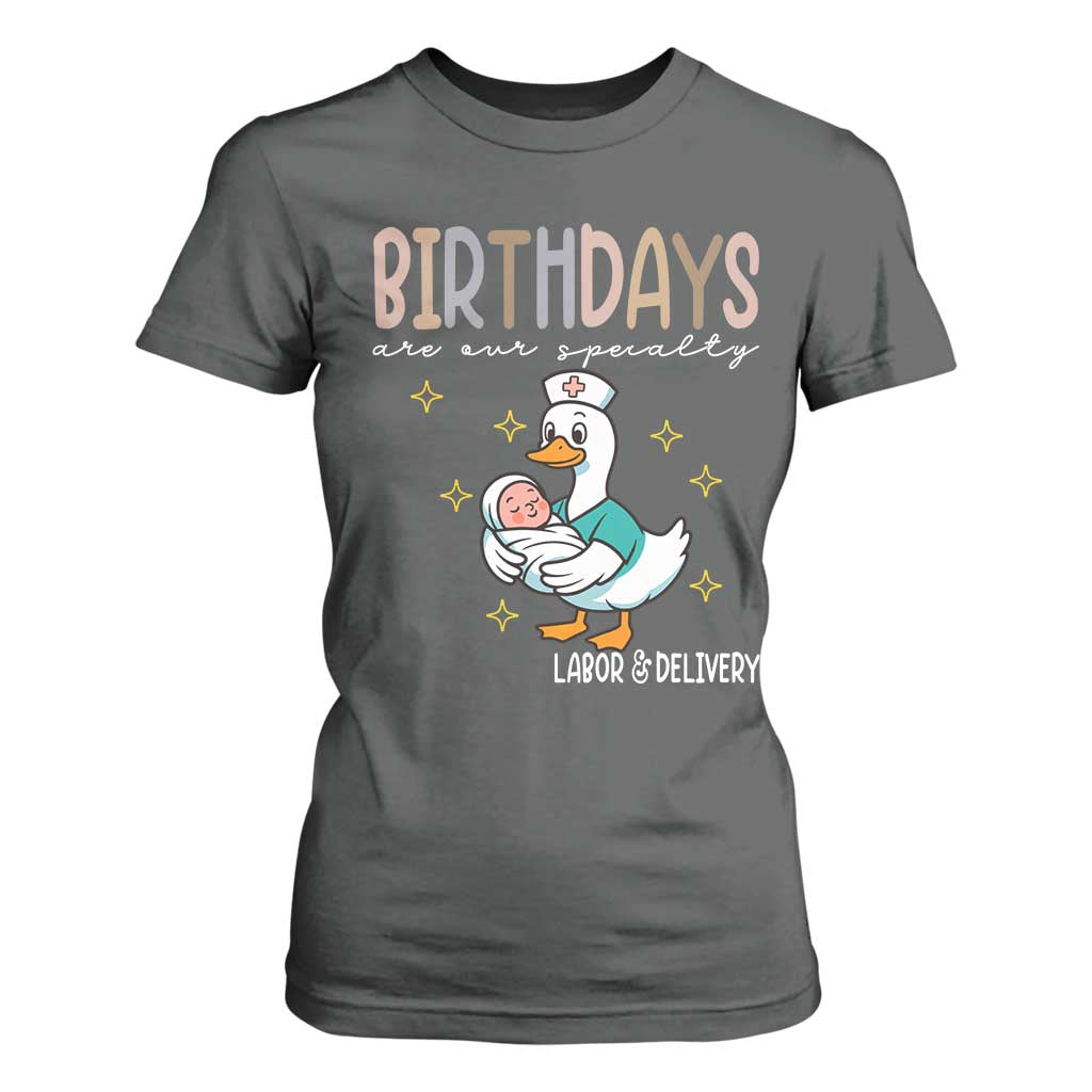 Labor And Delivery Nurse T Shirt For Women Birthdays Are Our Specialty TS14 Dark Heather Print Your Wear