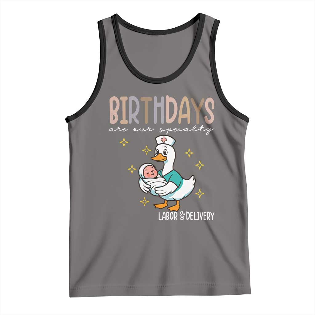 Labor And Delivery Nurse Tank Top Birthdays Are Our Specialty TS14 Deep Heather Black Print Your Wear