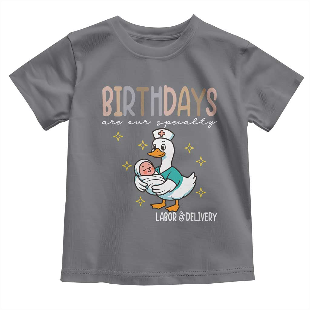 Labor And Delivery Nurse Toddler T Shirt Birthdays Are Our Specialty TS14 Charcoal Print Your Wear