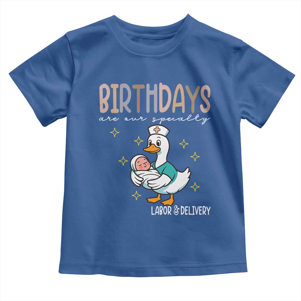 Labor And Delivery Nurse Toddler T Shirt Birthdays Are Our Specialty TS14 Royal Blue Print Your Wear