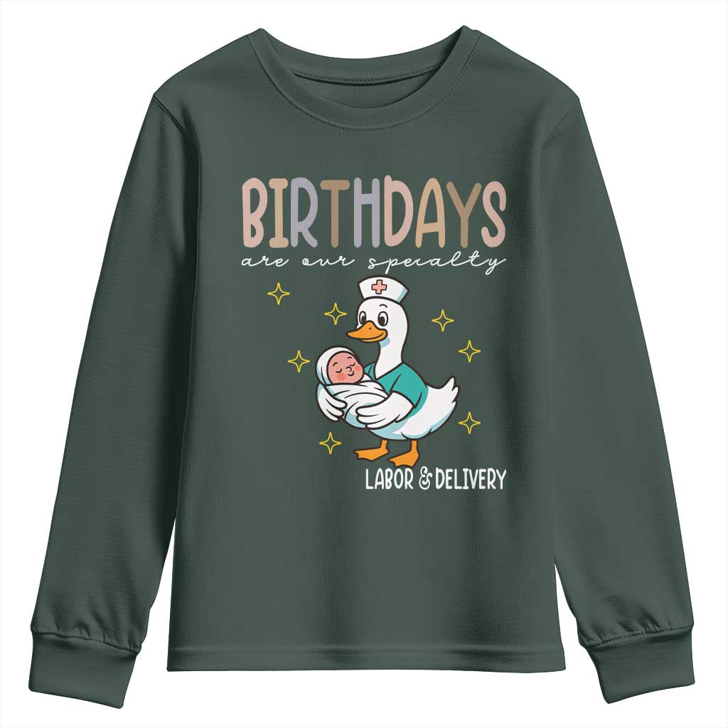 Labor And Delivery Nurse Youth Sweatshirt Birthdays Are Our Specialty TS14 Dark Forest Green Print Your Wear