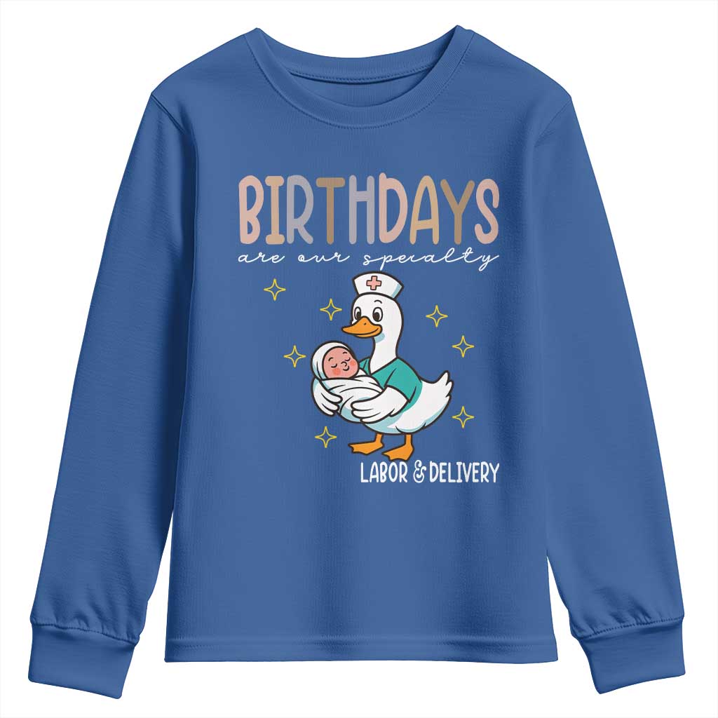 Labor And Delivery Nurse Youth Sweatshirt Birthdays Are Our Specialty TS14 Royal Blue Print Your Wear