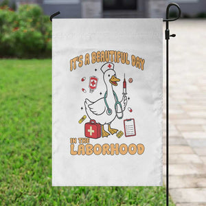 Goose ER Nurse Garden Flag It Is A Beautiful Day In The Laborhood TS14 Print Your Wear