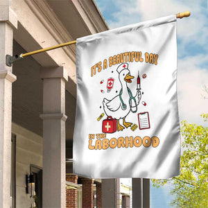 Goose ER Nurse Garden Flag It Is A Beautiful Day In The Laborhood TS14 Print Your Wear