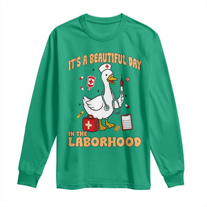 Goose ER Nurse Long Sleeve Shirt It Is A Beautiful Day In The Laborhood TS14 Irish Green Print Your Wear
