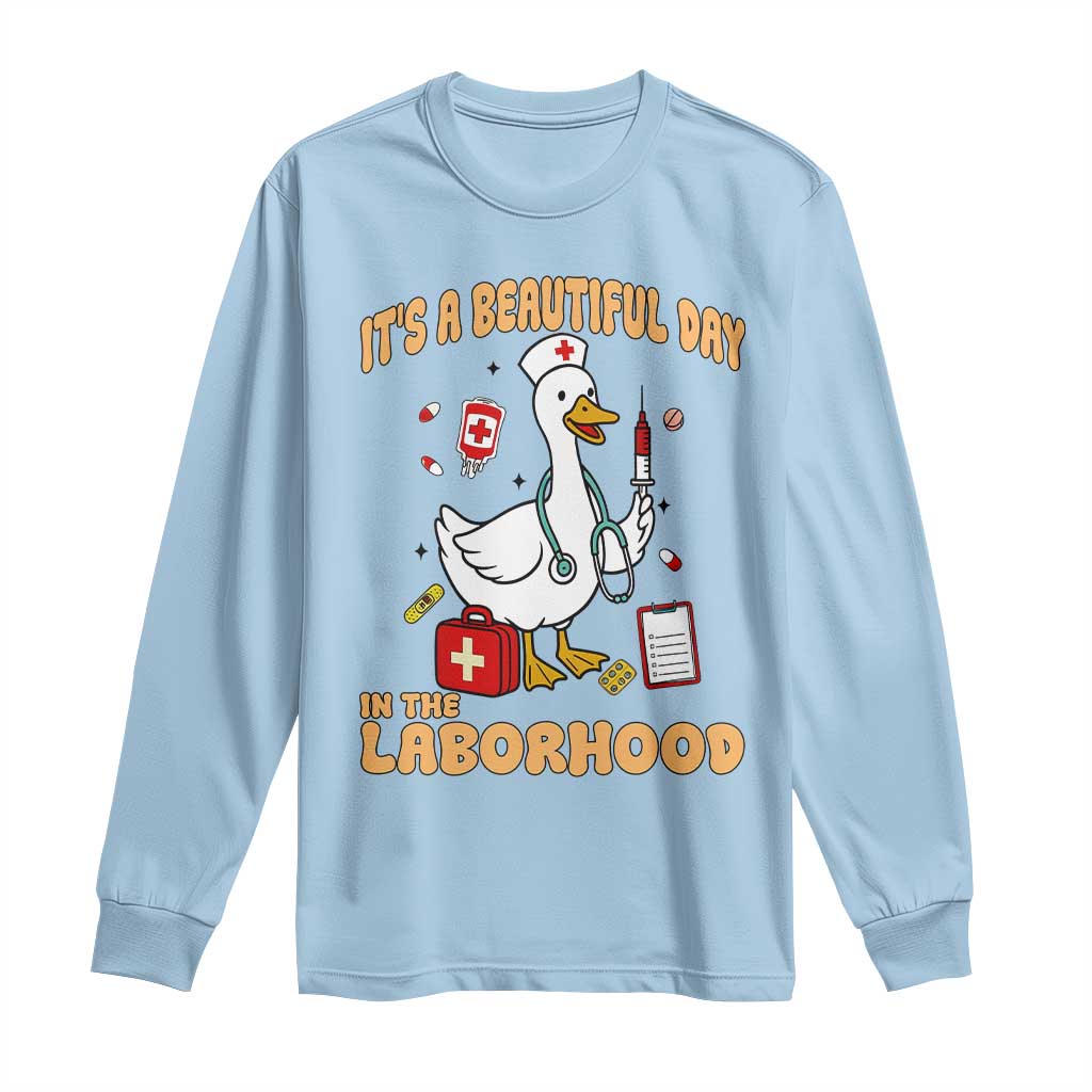 Goose ER Nurse Long Sleeve Shirt It Is A Beautiful Day In The Laborhood TS14 Light Blue Print Your Wear