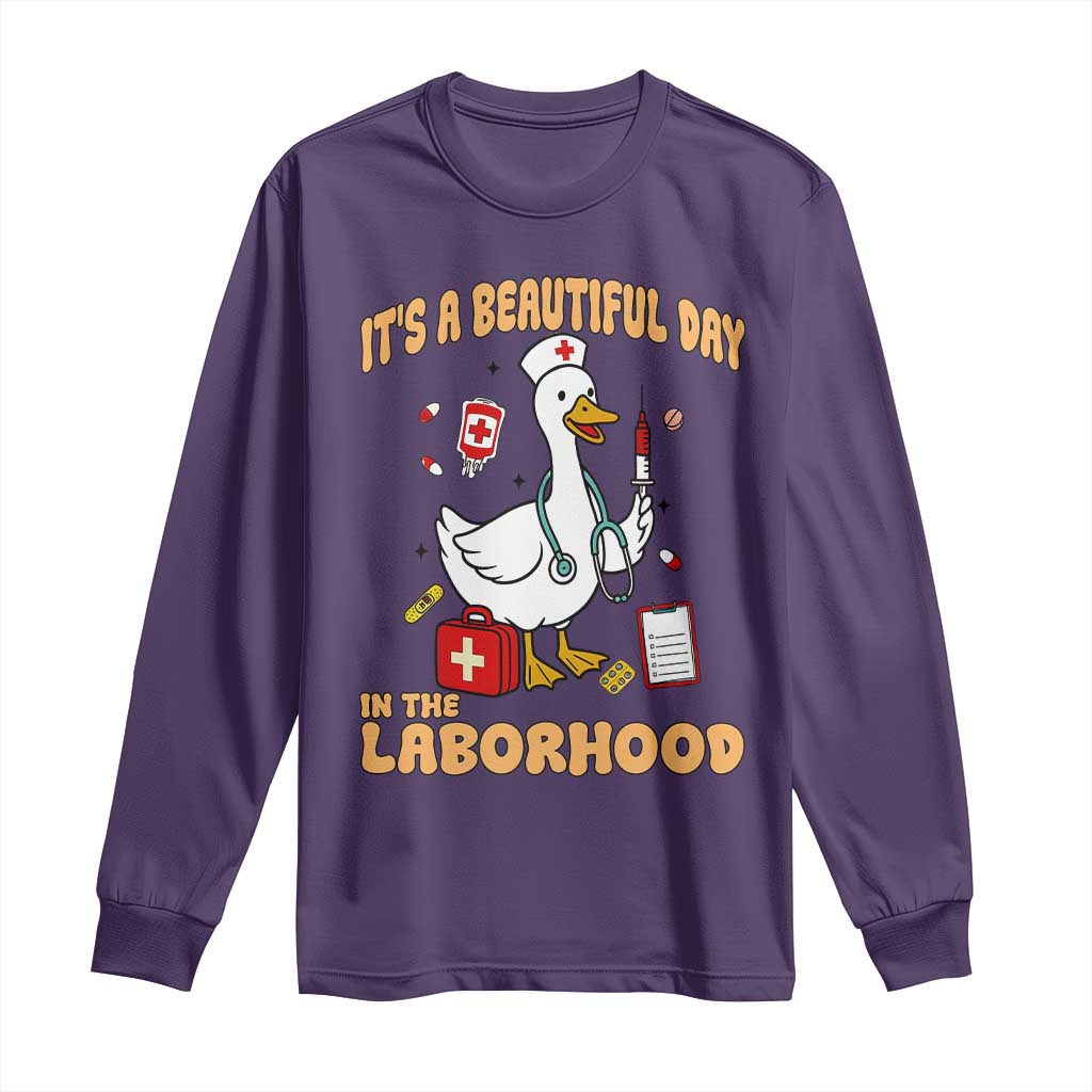 Goose ER Nurse Long Sleeve Shirt It Is A Beautiful Day In The Laborhood TS14 Purple Print Your Wear