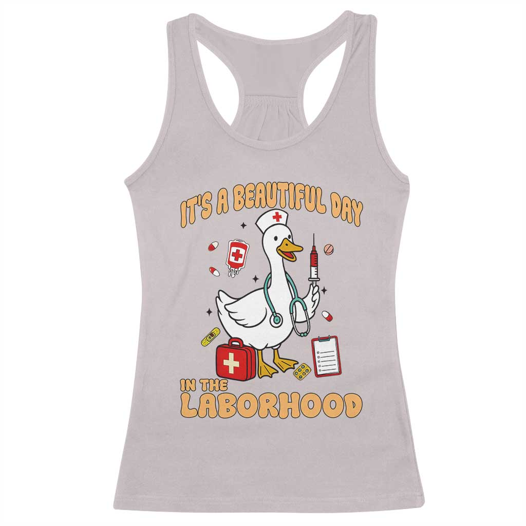 Goose ER Nurse Racerback Tank Top It Is A Beautiful Day In The Laborhood TS14 Ice Gray Print Your Wear