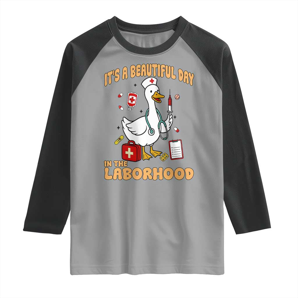 Goose ER Nurse Raglan Shirt It Is A Beautiful Day In The Laborhood TS14 Sport Gray Black Print Your Wear