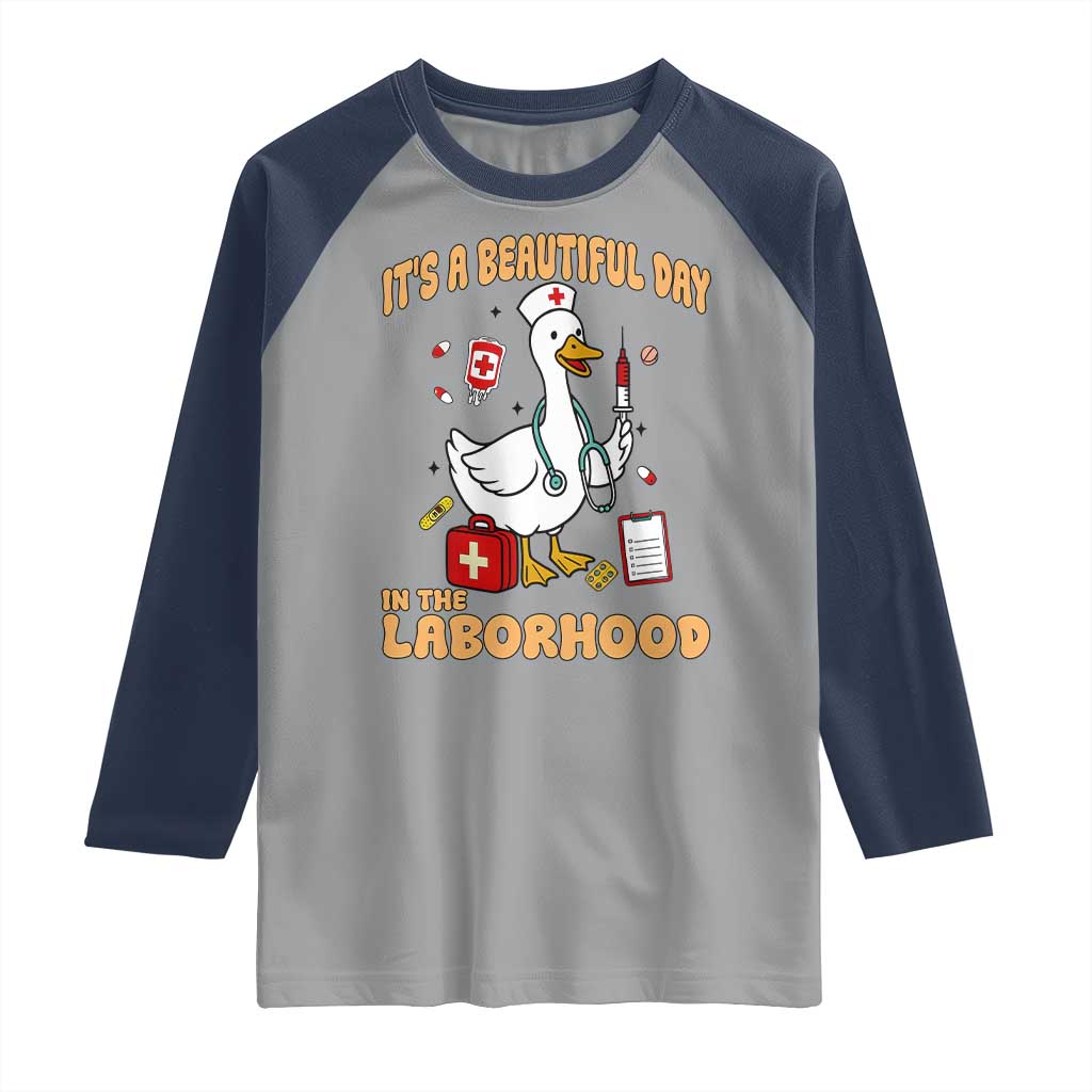 Goose ER Nurse Raglan Shirt It Is A Beautiful Day In The Laborhood TS14 Sport Gray Navy Print Your Wear