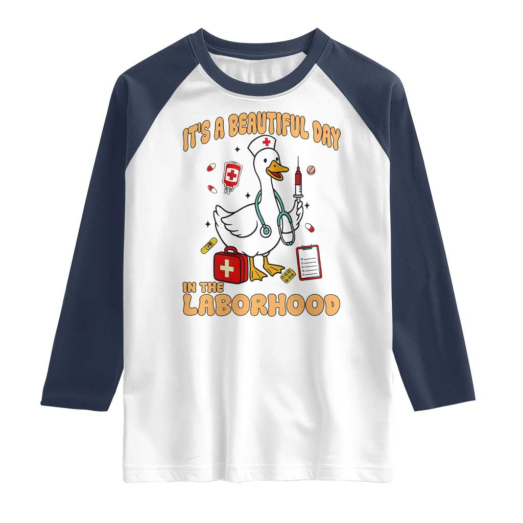 Goose ER Nurse Raglan Shirt It Is A Beautiful Day In The Laborhood TS14 White Navy Print Your Wear