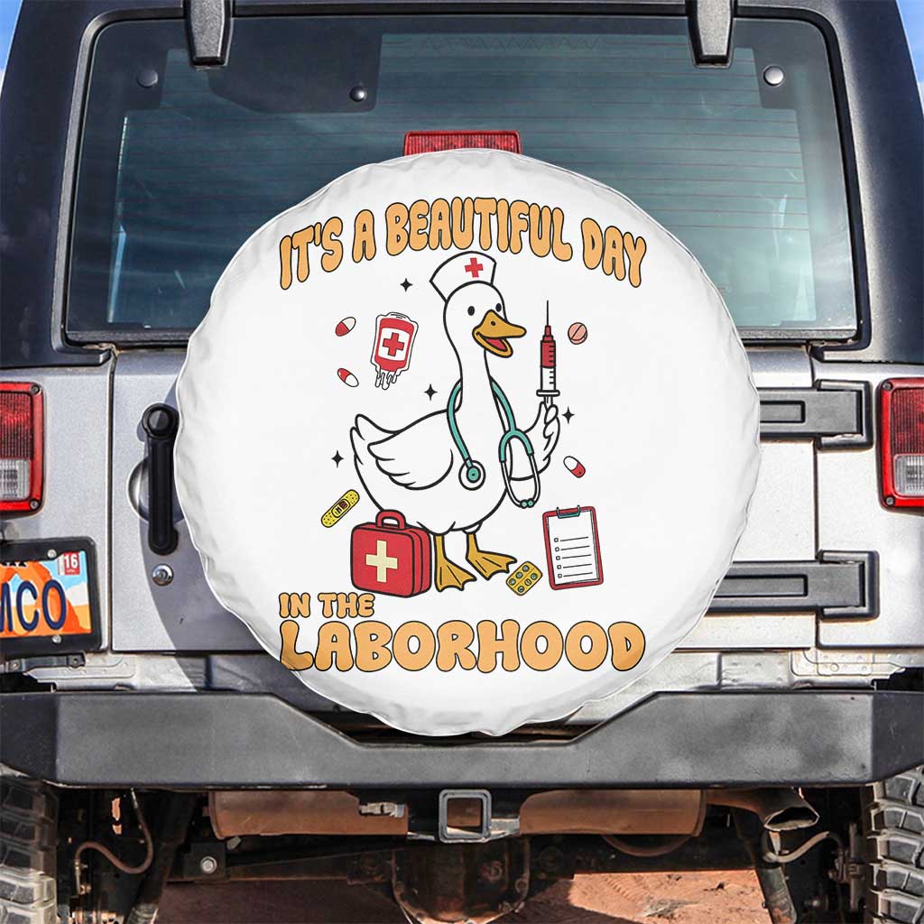 Goose ER Nurse Spare Tire Cover It Is A Beautiful Day In The Laborhood TS14 No hole White Print Your Wear