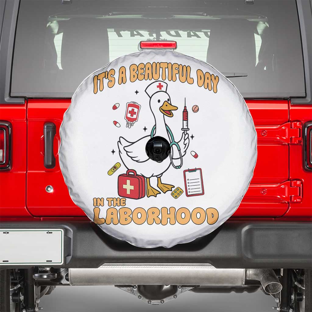 Goose ER Nurse Spare Tire Cover It Is A Beautiful Day In The Laborhood TS14 White Print Your Wear