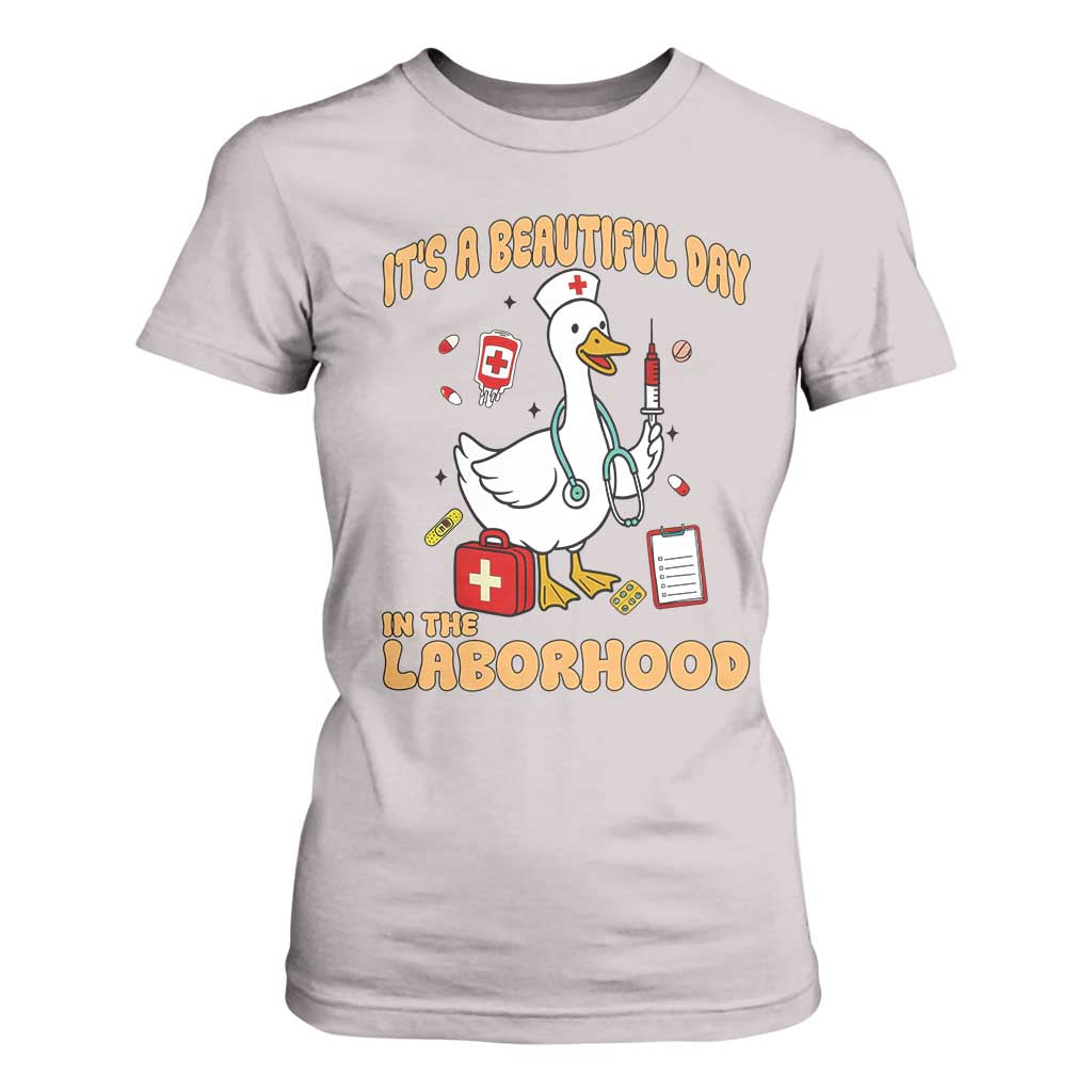 Goose ER Nurse T Shirt For Women It Is A Beautiful Day In The Laborhood TS14 Ice Gray Print Your Wear