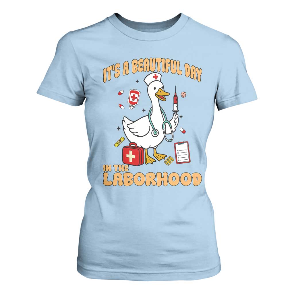 Goose ER Nurse T Shirt For Women It Is A Beautiful Day In The Laborhood TS14 Light Blue Print Your Wear