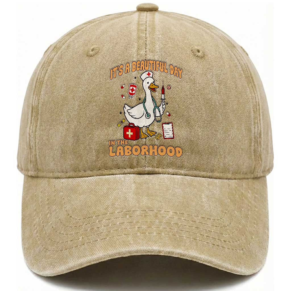 Goose ER Nurse Washed Cotton Baseball Cap It Is A Beautiful Day In The Laborhood TS14 Washed Cap Universal Fit Khaki Print Your Wear