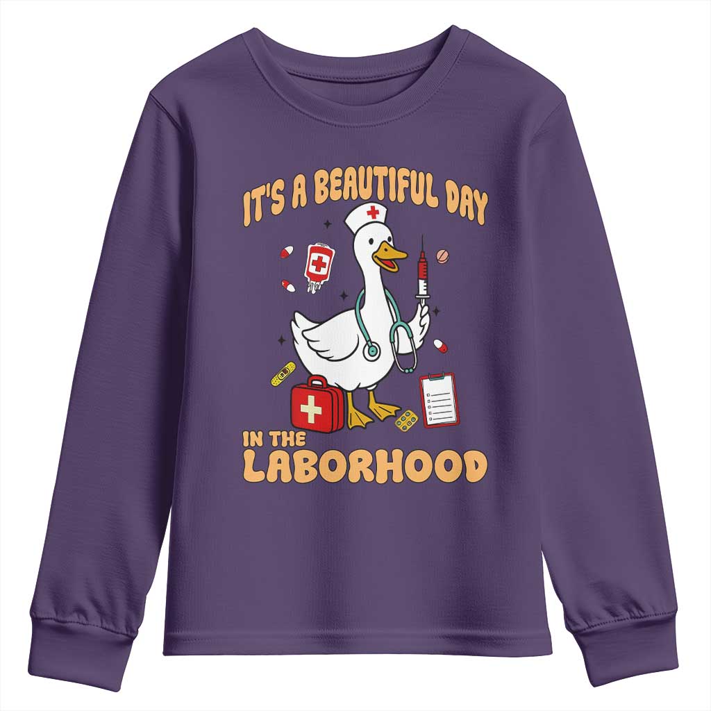 Goose ER Nurse Youth Sweatshirt It Is A Beautiful Day In The Laborhood TS14 Purple Print Your Wear