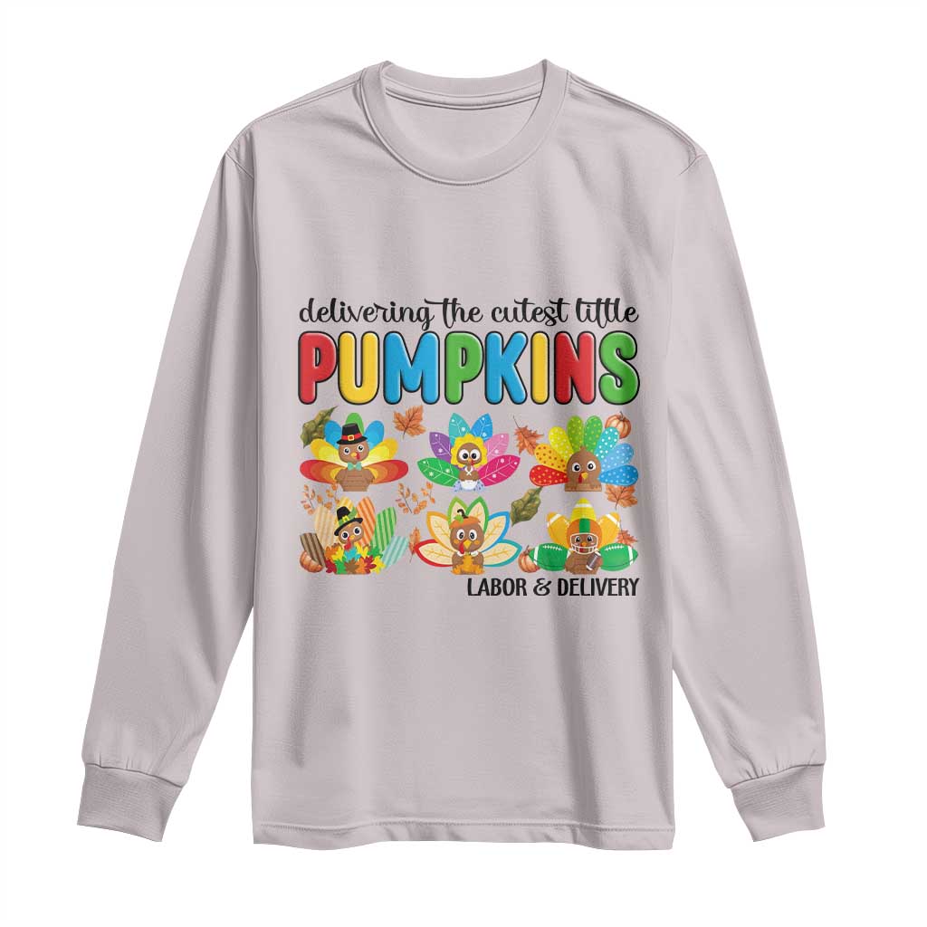 Thanksgiving Labor And Delivery Nurse Long Sleeve Shirt Cutest Turkeys TS14 Ice Gray Print Your Wear