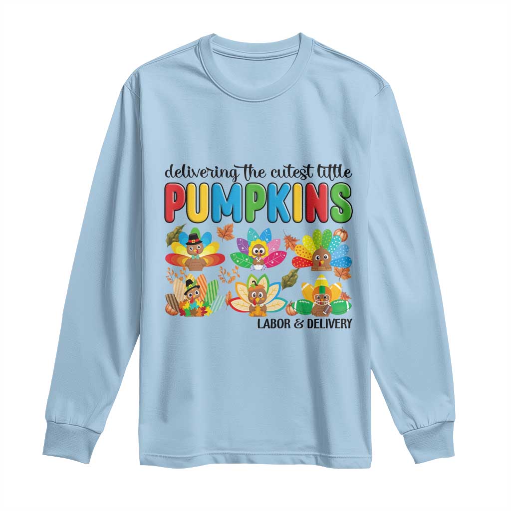 Thanksgiving Labor And Delivery Nurse Long Sleeve Shirt Cutest Turkeys TS14 Light Blue Print Your Wear