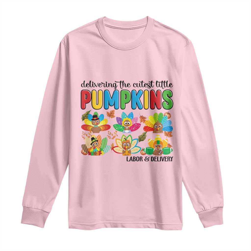 Thanksgiving Labor And Delivery Nurse Long Sleeve Shirt Cutest Turkeys TS14 Light Pink Print Your Wear