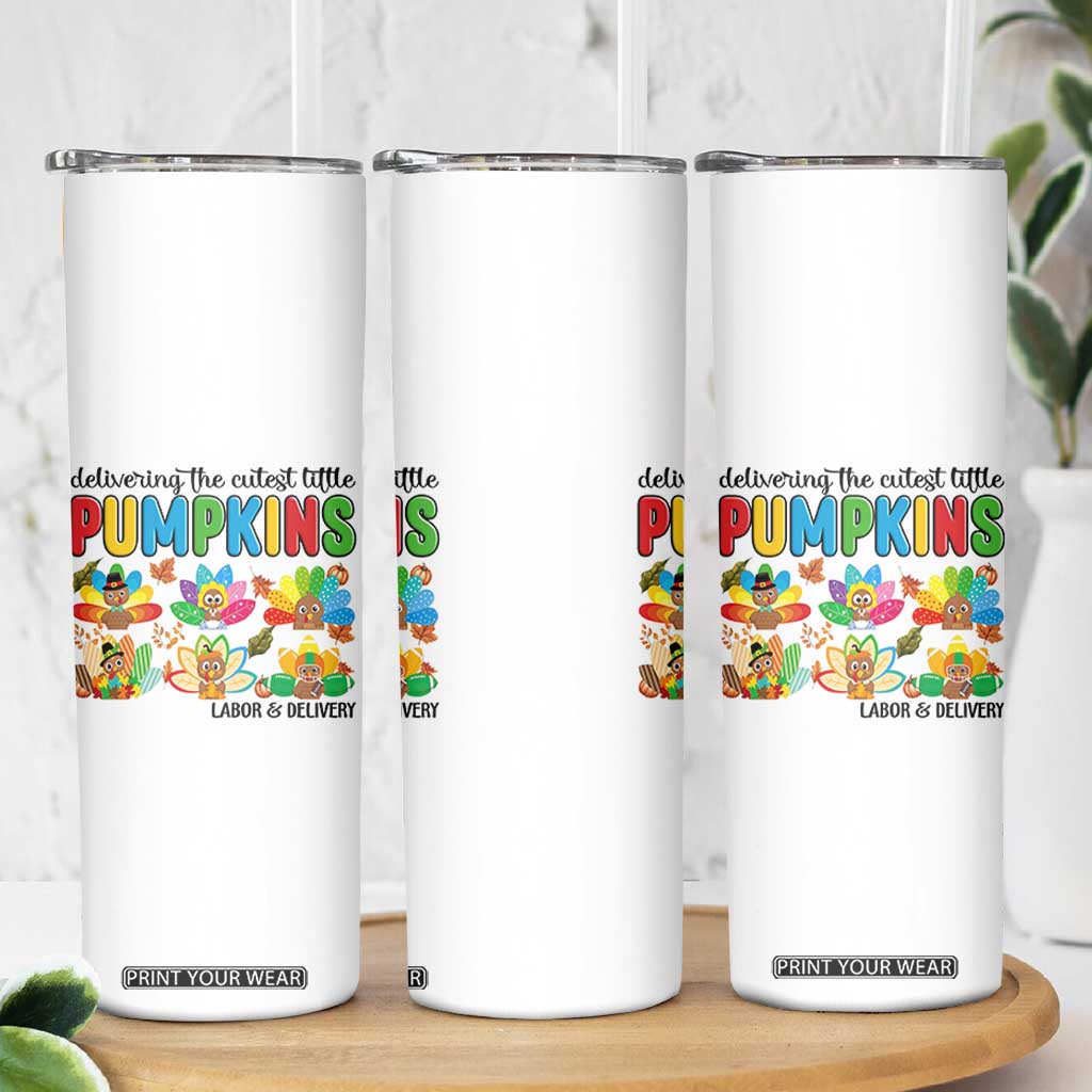 Thanksgiving Labor And Delivery Nurse Skinny Tumbler Cutest Turkeys TS14 Print Your Wear