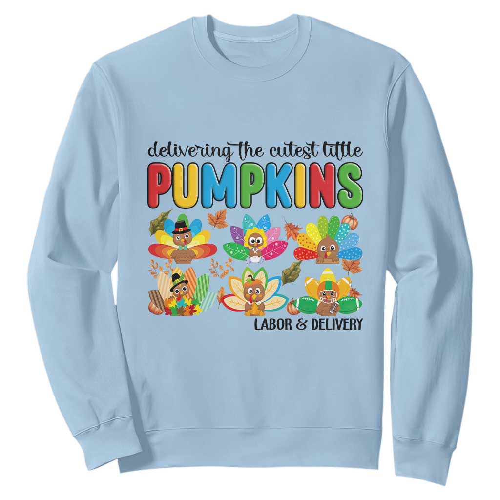 Thanksgiving Labor And Delivery Nurse Sweatshirt Cutest Turkeys TS14 Light Blue Print Your Wear