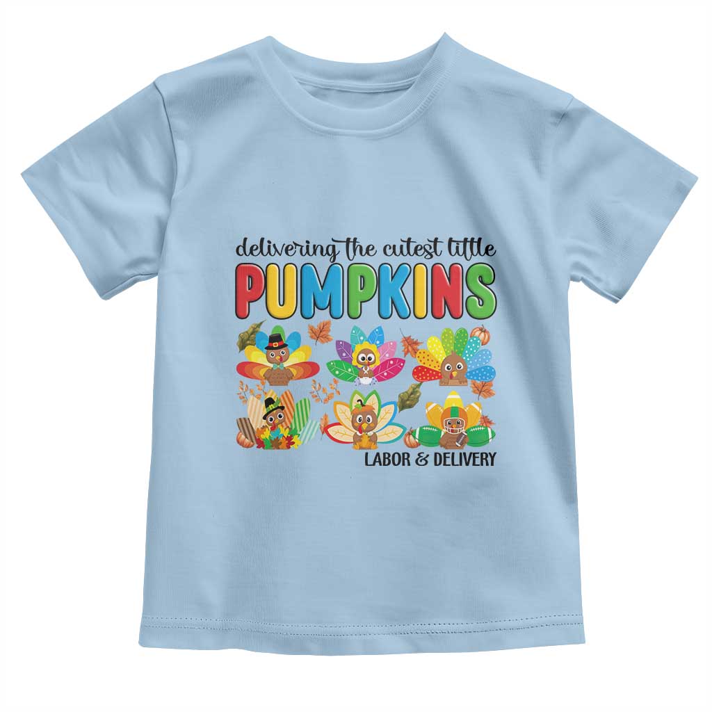 Thanksgiving Labor And Delivery Nurse Toddler T Shirt Cutest Turkeys TS14 Light Blue Print Your Wear