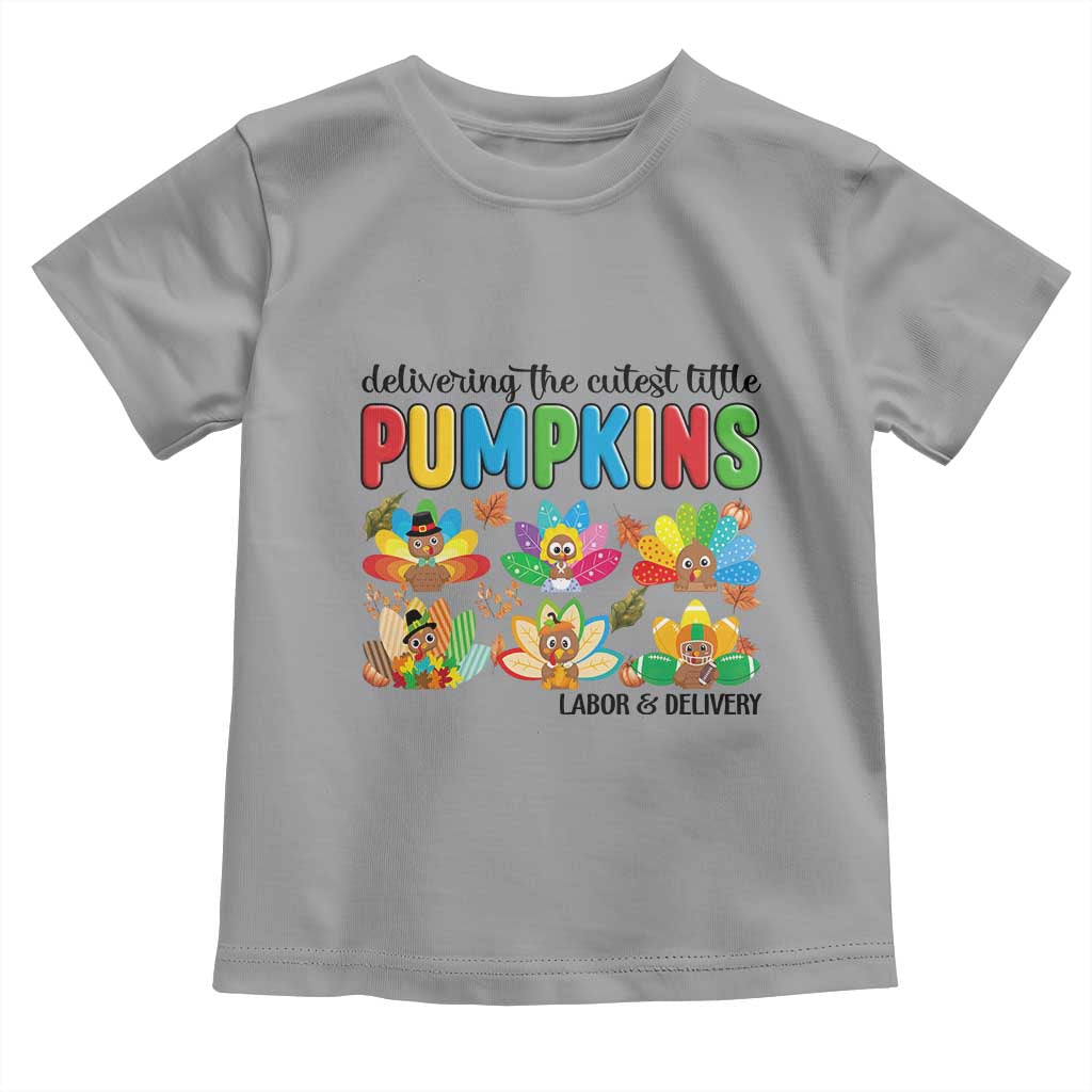 Thanksgiving Labor And Delivery Nurse Toddler T Shirt Cutest Turkeys TS14 Sport Gray Print Your Wear