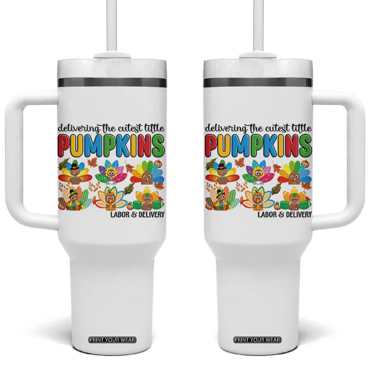 Thanksgiving Labor And Delivery Nurse Tumbler With Handle Cutest Turkeys TS14 One Size: 40 oz White Print Your Wear
