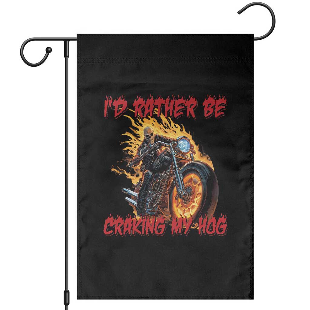 Funny Biker Skeleton Motorcycle Rider Garden Flag I Would Rather Be Cranking My Hog TS14 Black Print Your Wear