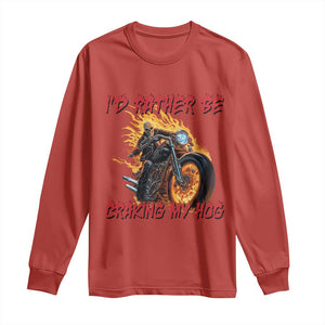 Funny Biker Skeleton Motorcycle Rider Long Sleeve Shirt I Would Rather Be Cranking My Hog TS14 Red Print Your Wear