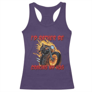 Funny Biker Skeleton Motorcycle Rider Racerback Tank Top I Would Rather Be Cranking My Hog TS14 Purple Print Your Wear