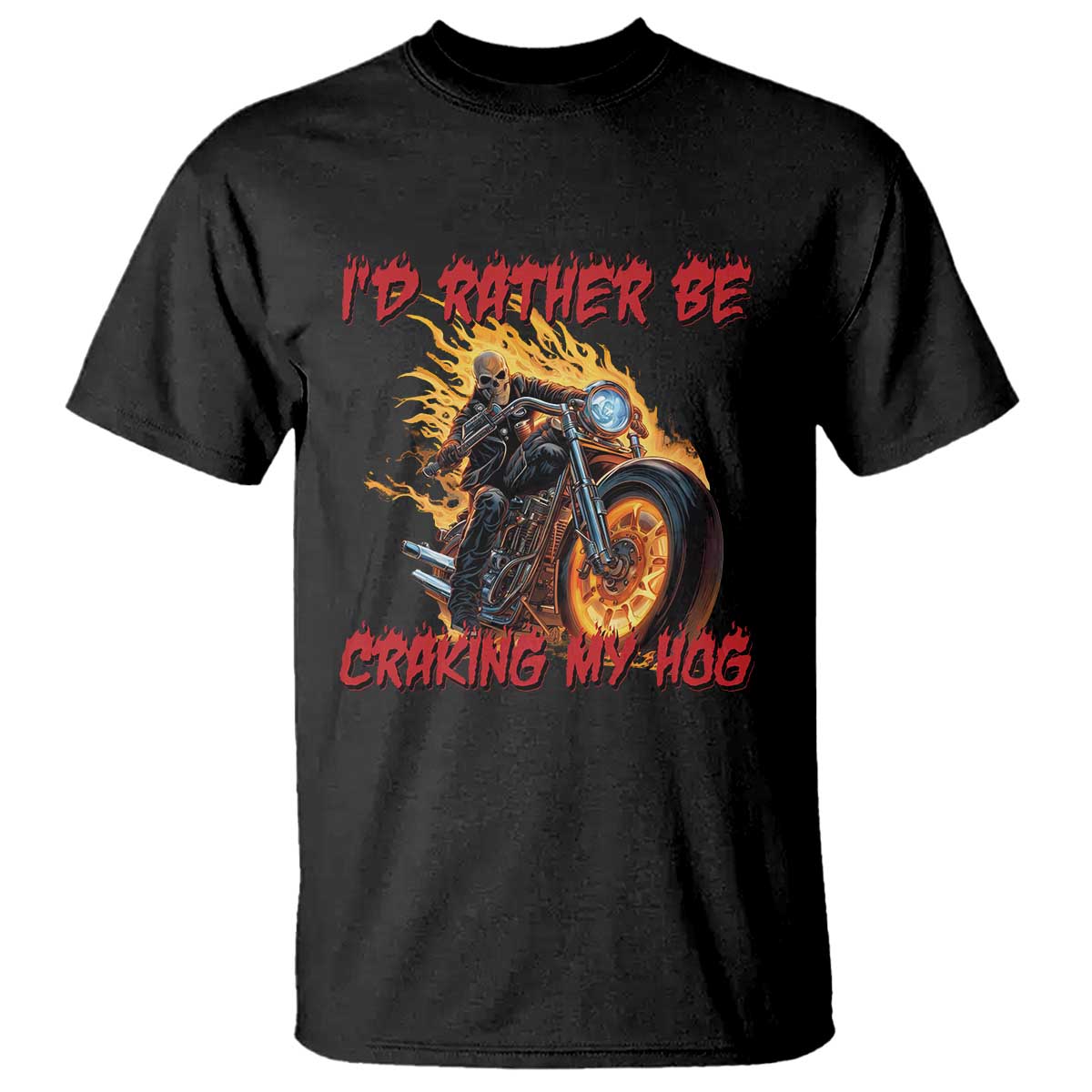 Funny Biker Skeleton Motorcycle Rider T Shirt I Would Rather Be Cranking My Hog TS14 Black Print Your Wear