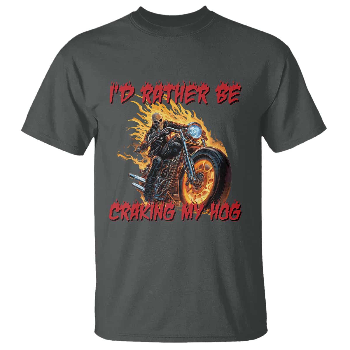 Funny Biker Skeleton Motorcycle Rider T Shirt I Would Rather Be Cranking My Hog TS14 Dark Heather Print Your Wear