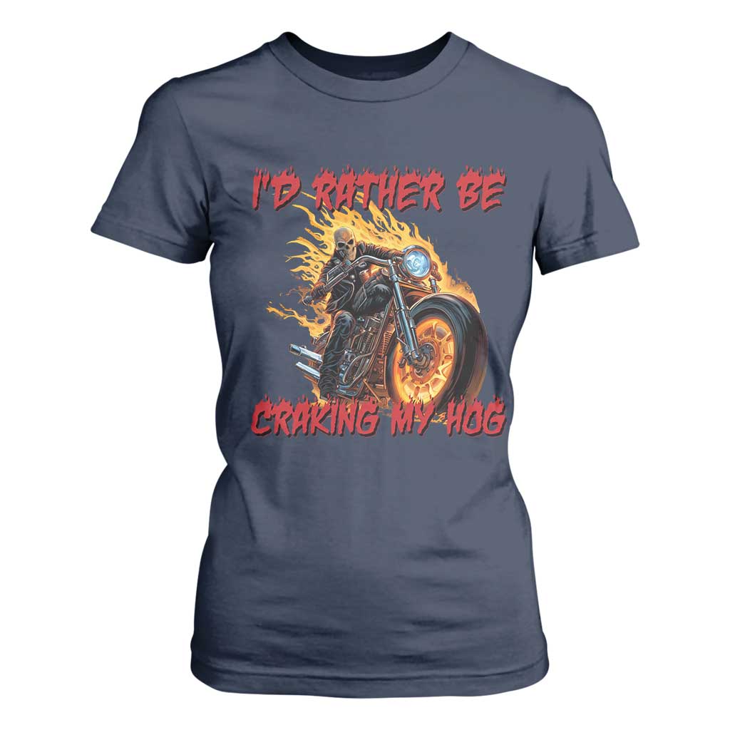 Funny Biker Skeleton Motorcycle Rider T Shirt For Women I Would Rather Be Cranking My Hog TS14 Navy Print Your Wear