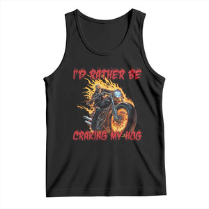 Funny Biker Skeleton Motorcycle Rider Tank Top I Would Rather Be Cranking My Hog TS14 Black Print Your Wear