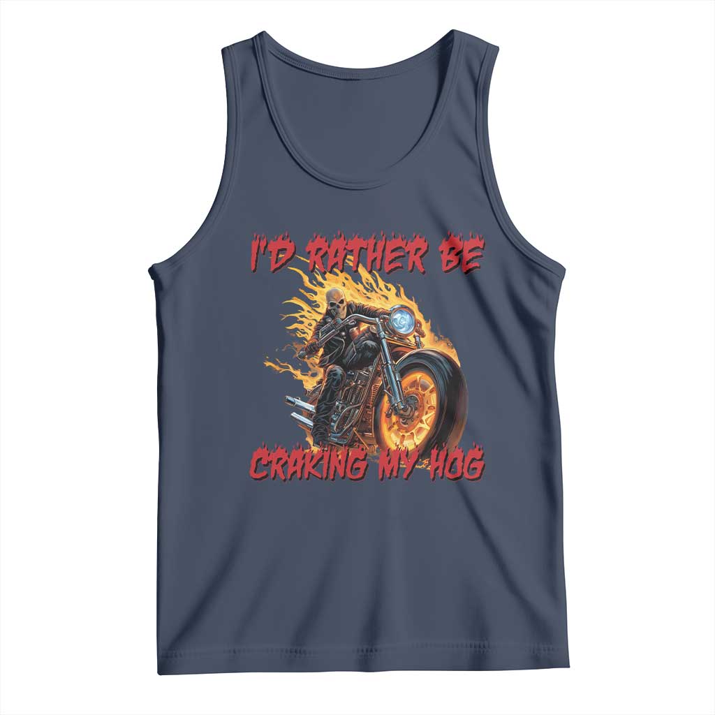 Funny Biker Skeleton Motorcycle Rider Tank Top I Would Rather Be Cranking My Hog TS14 Navy Print Your Wear