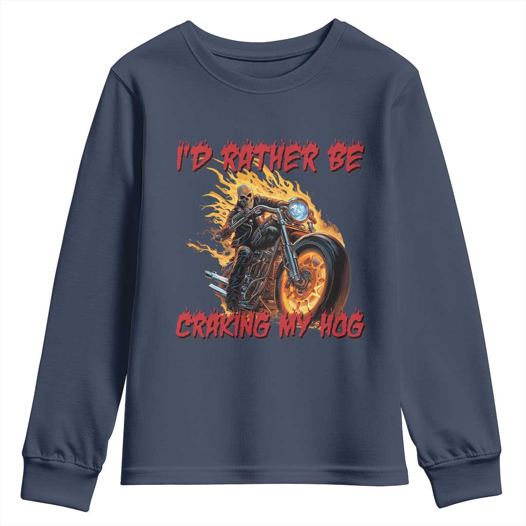 Funny Biker Skeleton Motorcycle Rider Youth Sweatshirt I Would Rather Be Cranking My Hog TS14 Navy Print Your Wear