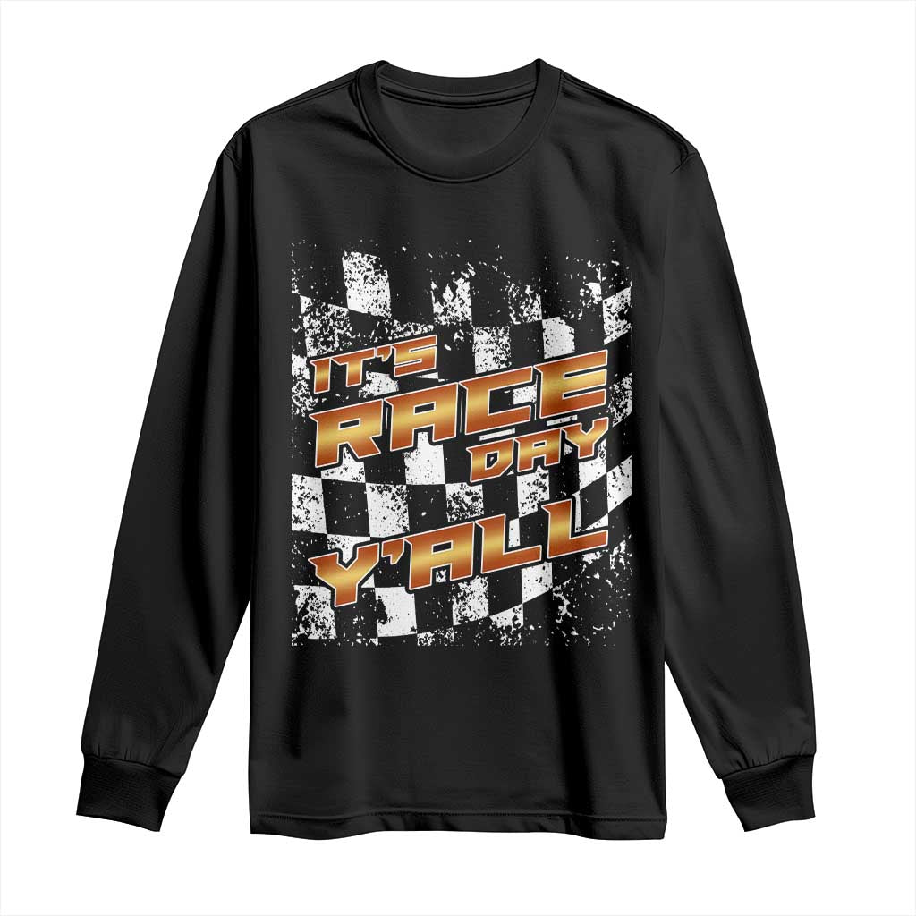 Racing Checkered Flag Long Sleeve Shirt It Is Race Day Y'all Dirt Track TS14 Black Print Your Wear
