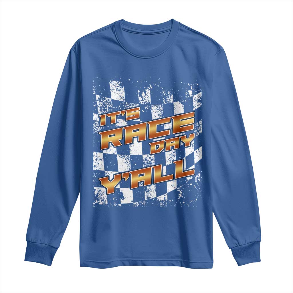 Racing Checkered Flag Long Sleeve Shirt It Is Race Day Y'all Dirt Track TS14 Royal Blue Print Your Wear