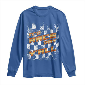 Racing Checkered Flag Long Sleeve Shirt It Is Race Day Y'all Dirt Track TS14 Royal Blue Print Your Wear