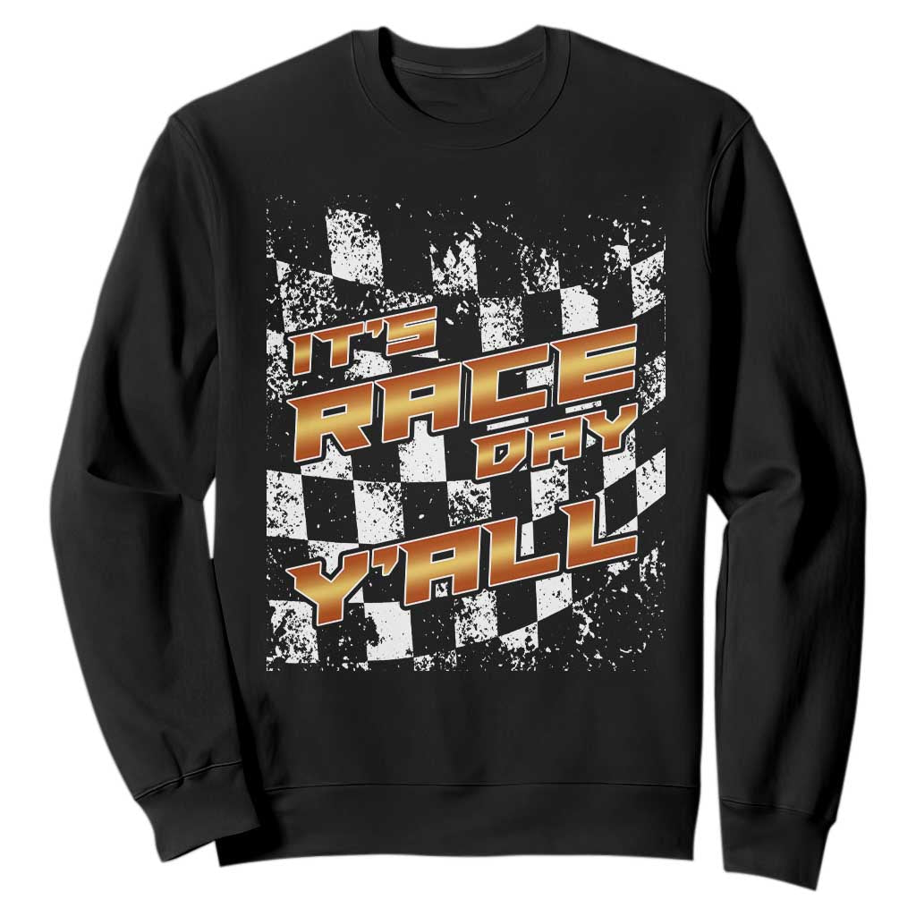 Racing Checkered Flag Sweatshirt It Is Race Day Y'all Dirt Track TS14 Black Print Your Wear