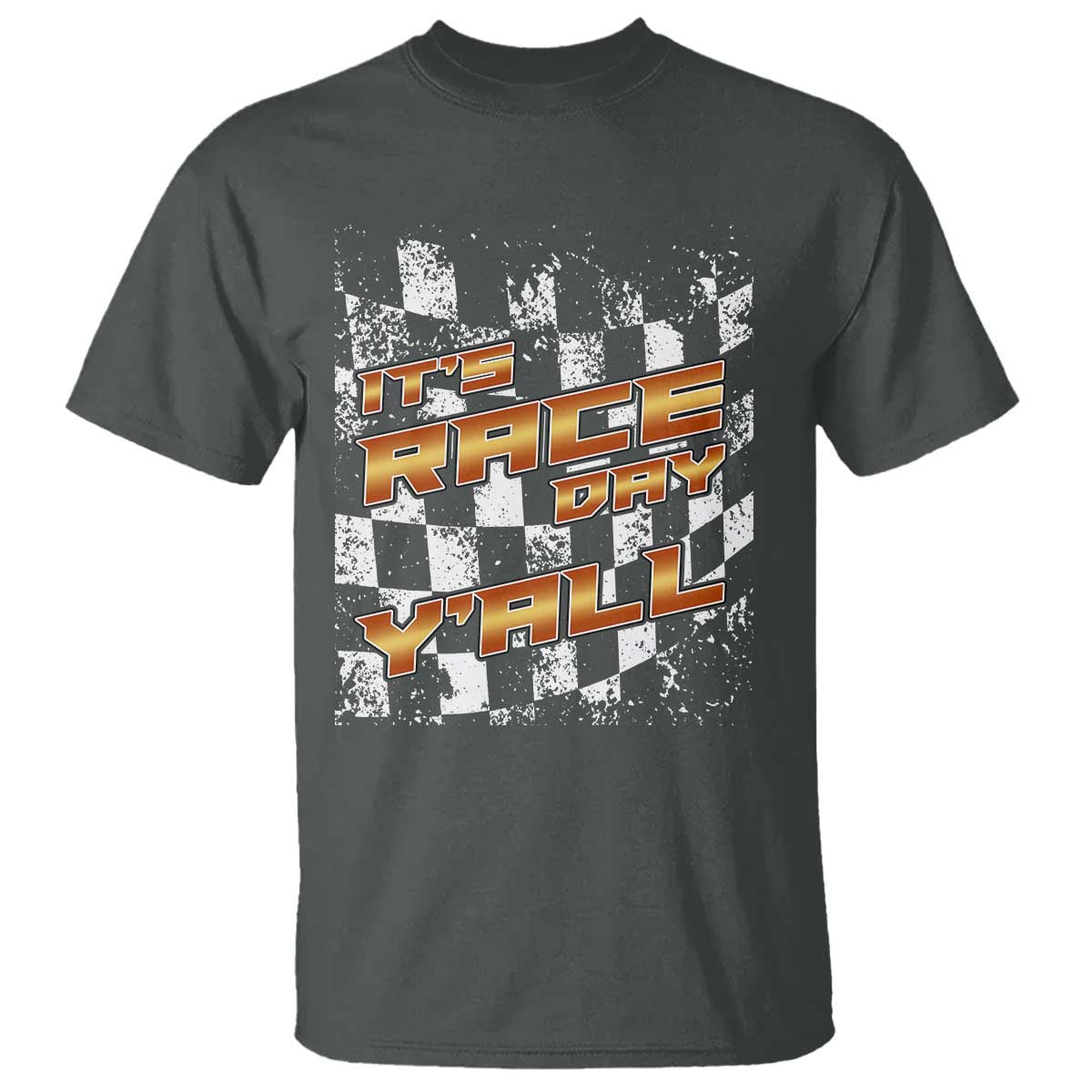Racing Checkered Flag T Shirt It Is Race Day Y'all Dirt Track TS14 Dark Heather Print Your Wear