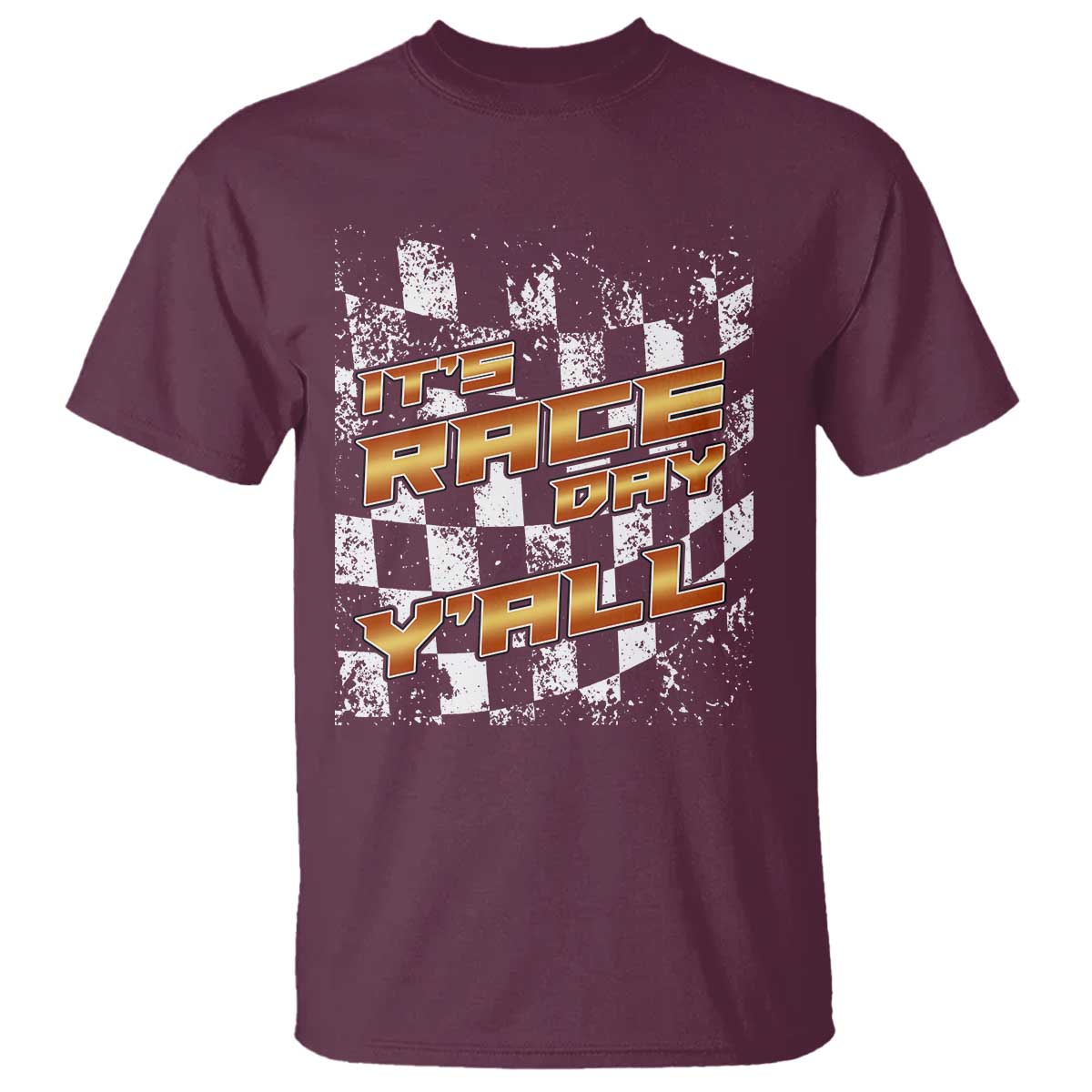 Racing Checkered Flag T Shirt It Is Race Day Y'all Dirt Track TS14 Maroon Print Your Wear