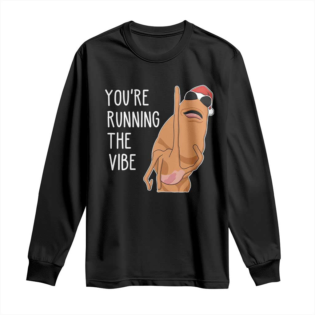 Marcus The Worm Robert Meme Christmas Long Sleeve Shirt You Are Running The Vibe TS14 Black Print Your Wear