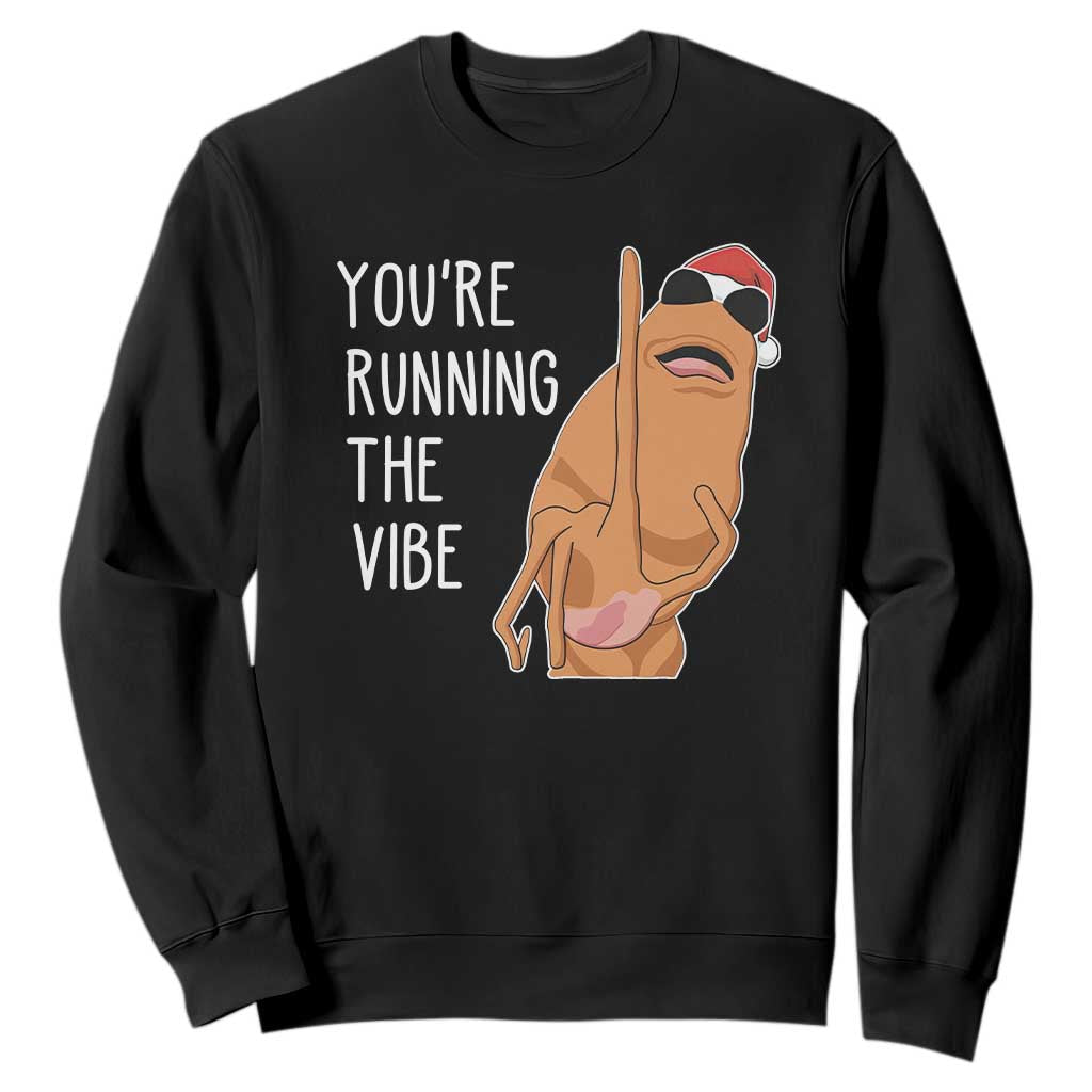 Marcus The Worm Robert Meme Christmas Sweatshirt You Are Running The Vibe TS14 Black Print Your Wear